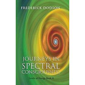 Frederick Dodson: Journeys in Spectral Consciousness