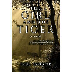 Paul Rosolie: The Girl and the Tiger