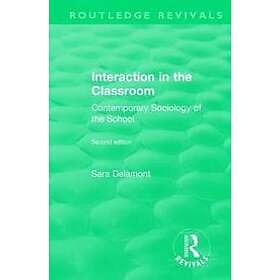 Sara Delamont: Interaction in the Classroom