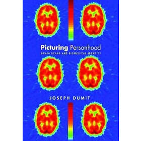 Joseph Dumit: Picturing Personhood