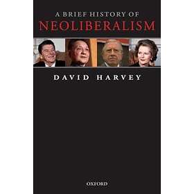 David Harvey: A Brief History of Neoliberalism