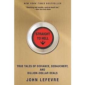 John Lefevre: Straight to Hell