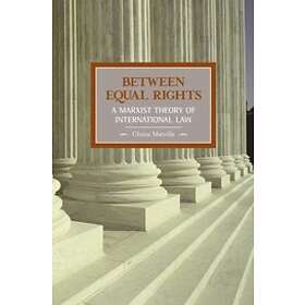 China Mieville: Between Equal Rights: A Marxist Theory Of International Law