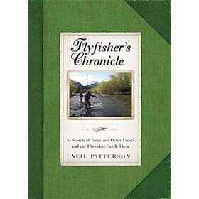 Neil Patterson: Flyfisher's Chronicle