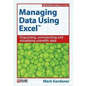 Mark Gardener: Managing Data Using Excel