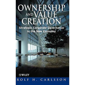 RH Carlsson: Ownership &; Value Creation Strategic Corporate Governance in the New Economy