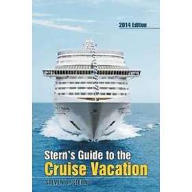 Steven B Stern: Stern's Guide to the Cruise Vacation