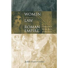 Judith Evans Grubbs: Women and the Law in Roman Empire