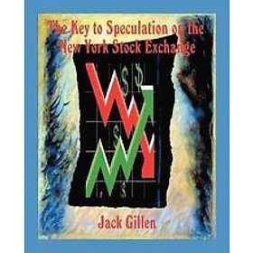 Jack Gillen: The Key to Speculation on the New York Stock Exchange