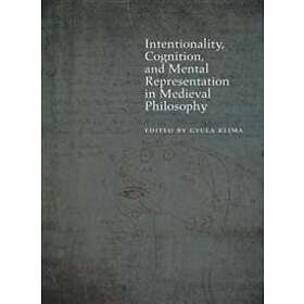 Gyula Klima: Intentionality, Cognition, and Mental Representation in Medieval Ph