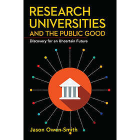 Jason Owen-Smith: Research Universities and the Public Good