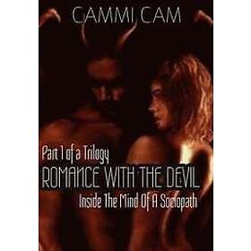 Cammi Cam: Romance With The Devil: Inside Mind Of A Sociopath