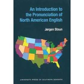 : Introduction to the Pronunciation of North American English