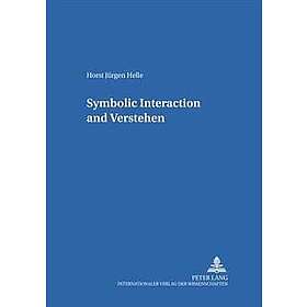 Horst Jurgen Helle: Symbolic Interaction and Verstehen