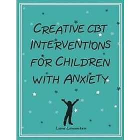 Liana Lowenstein: Creative CBT Interventions for Children with Anxiety