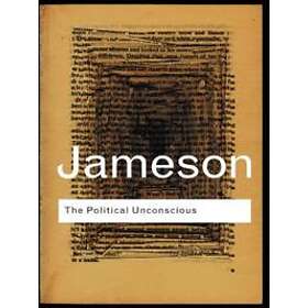 Fredric Jameson: The Political Unconscious