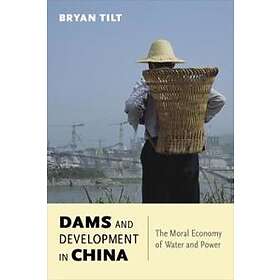 Bryan Tilt: Dams and Development in China
