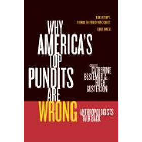 Catherine Besteman, Hugh Gusterson: Why America's Top Pundits Are Wrong