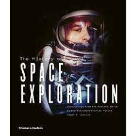 Roger D Launius: The History of Space Exploration