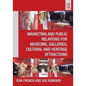Ylva French, Sue Runyard: Marketing and Public Relations for Museums, Galleries,