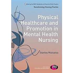 Stanley Mutsatsa: Physical Healthcare and Promotion in Mental Health Nursing