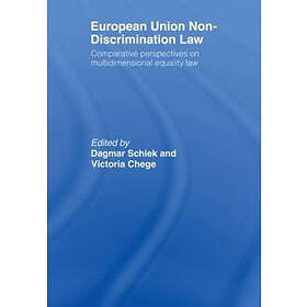Dagmar Schiek, Victoria Chege: European Union Non-Discrimination Law