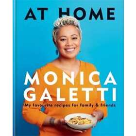 Monica Galetti: AT HOME