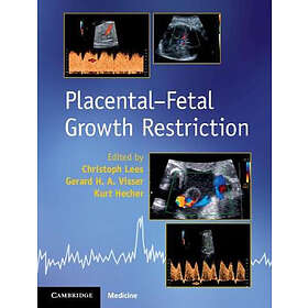 Christoph Lees: Placental-Fetal Growth Restriction