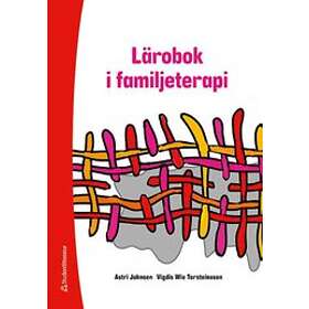 Astri Johnsen, Vigdis Wie Torsteinsson, Magnus Ringborg: Lärobok i familjeterapi