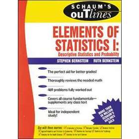 Stephen Bernstein: Schaum's Outline of Elements Statistics I: Descriptive and Probability
