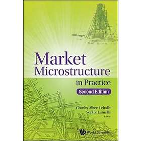 Charles-albert Lehalle, Sophie Laruelle: Market Microstructure In Practice