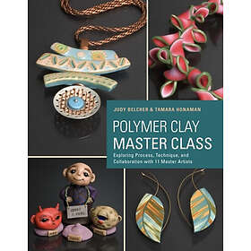 J Belcher: Polymer Clay Master Class