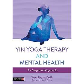 Tracey Meyers: Yin Yoga Therapy and Mental Health