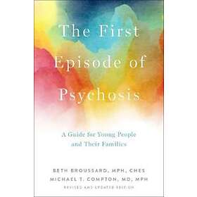 Beth Broussard: The First Episode of Psychosis