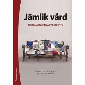 Elisabeth Dahlborg, Ellinor Tengelin, Tina Andersson, Ivan Andrés Castillo, Henrik Eriksson: Jämlik vård normmedvetna perspektiv