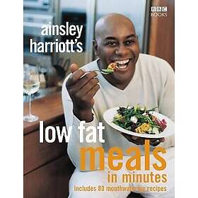 Ainsley Harriott: Ainsley Harriott's Low Fat Meals In Minutes