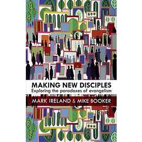 Mark Ireland: Making New Disciples