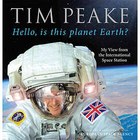 Tim Peake: Hello, is this planet Earth?