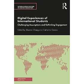 Shanton Chang, Catherine Gomes: Digital Experiences of International Students