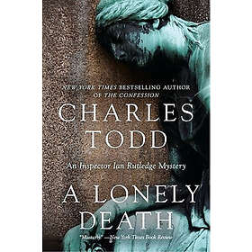 Charles Todd: A Lonely Death
