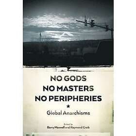 Raymond Craib, Barry Maxwell: No Gods, Masters, Peripheries