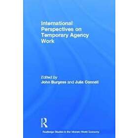 John Burgess, Julia Connell: International Perspectives on Temporary Work