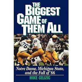 Mike Celizic: BIGGEST GAME OF THEM ALL: NOTRE DAME, MICHIGAN STA