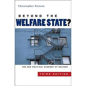 C Pierson: Beyond the Welfare State? The New Political Economy of 3e