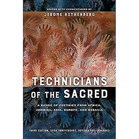 Jerome Rothenberg: Technicians of the Sacred, Third Edition