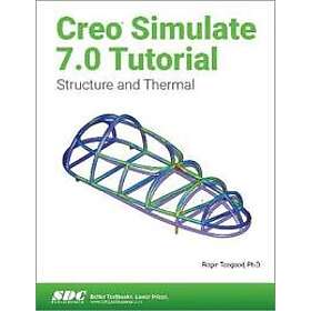 Roger Toogood: Creo Simulate 7,0 Tutorial