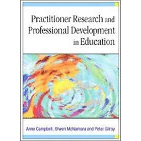 Anne Campbell: Practitioner Research and Professional Development in Education