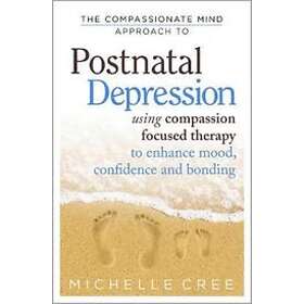 Michelle Cree: The Compassionate Mind Approach To Postnatal Depression