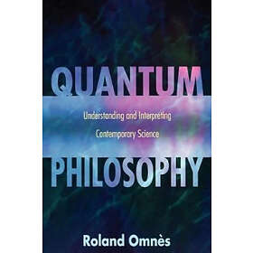 Roland Omnes: Quantum Philosophy