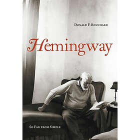 Donald F Bouchard: Hemingway